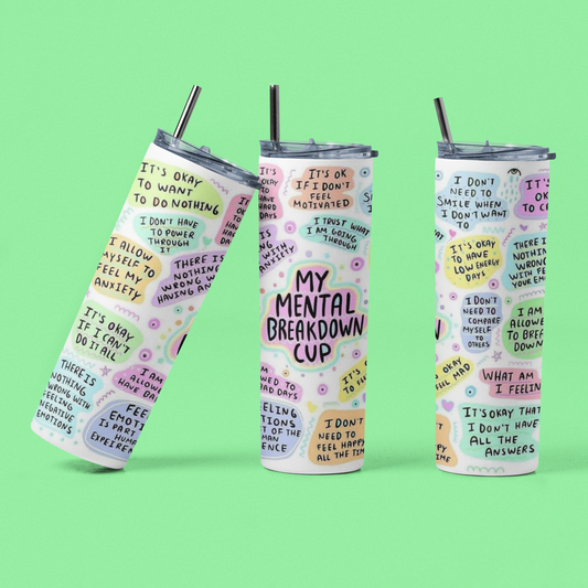 Custom Mental Breakdown Tumbler