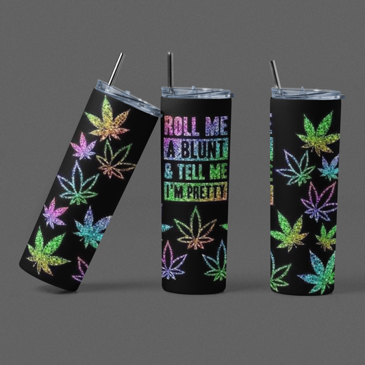 Custom Roll Me A Blunt Tumbler